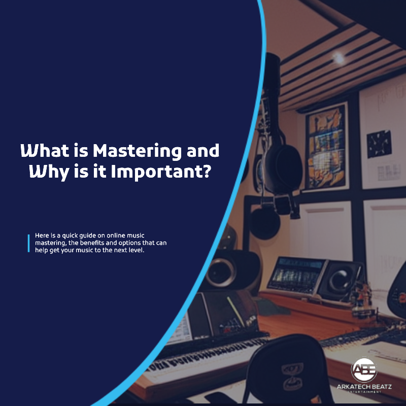 What is Mastering and Why is it Important?
