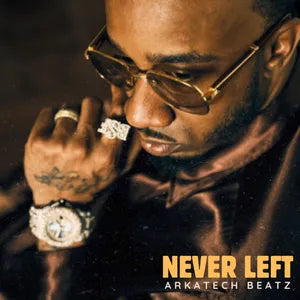 Never Left  – Premium Limited Beat License | Arkatech Beatz