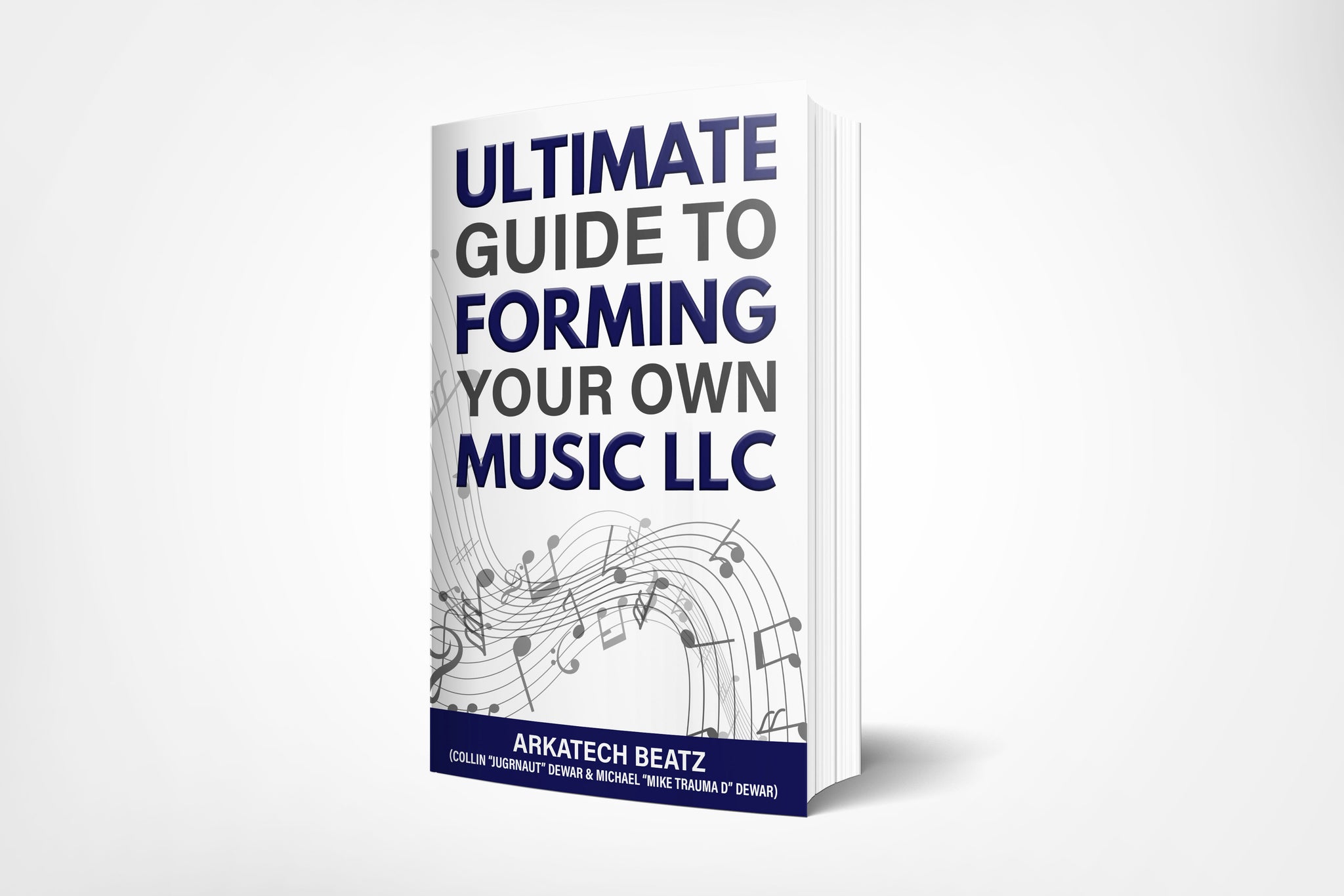 Ultimate Guide to Forming Your Own Music LLC eBook
